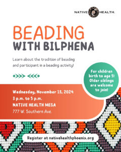 Home Visiting - Family Beading Class @ NATIVE HEALTH Mesa | Mesa | Arizona | United States