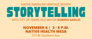 Home Visiting - Storytelling with City of Tempe Vice Mayor Doreen Garlid @ NATIVE HEALTH Mesa | Mesa | Arizona | United States